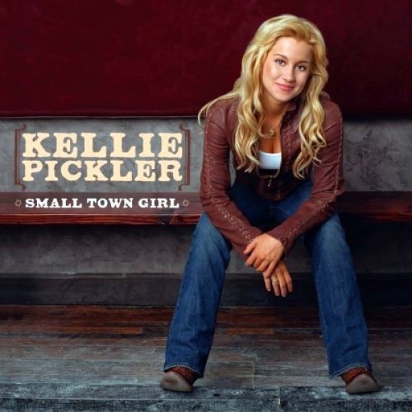 Album Kellie Pickler - Small Town Girl