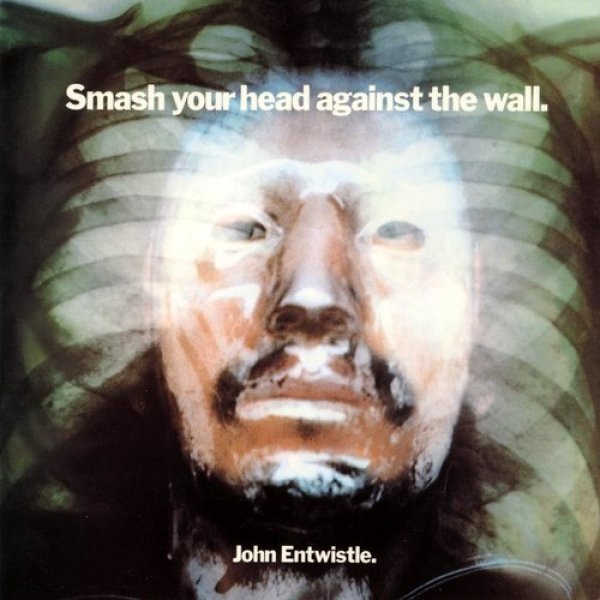 Album John Entwistle - Smash Your Head Against the Wall