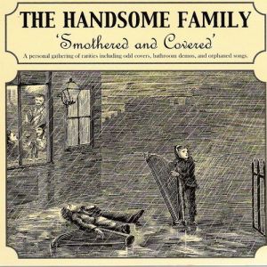 Album The Handsome Family - Smothered and Covered