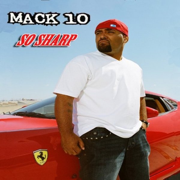 Mack 10 So Sharp, 2010