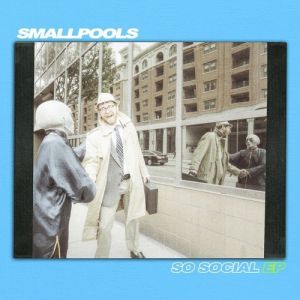 Album Smallpools - So Social