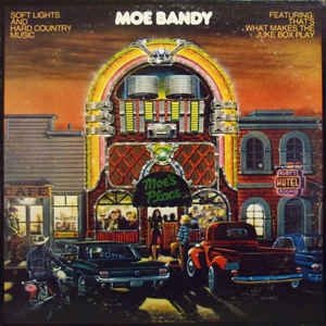 Album Moe Bandy - Soft Lights and Hard Country Music