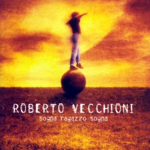 Album Roberto Vecchioni - Sogna ragazzo sogna