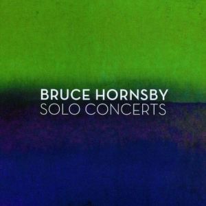 Bruce Hornsby Solo Concerts, 2014