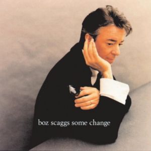 Album Boz Scaggs - Some Change
