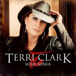Album Terri Clark - Some Songs