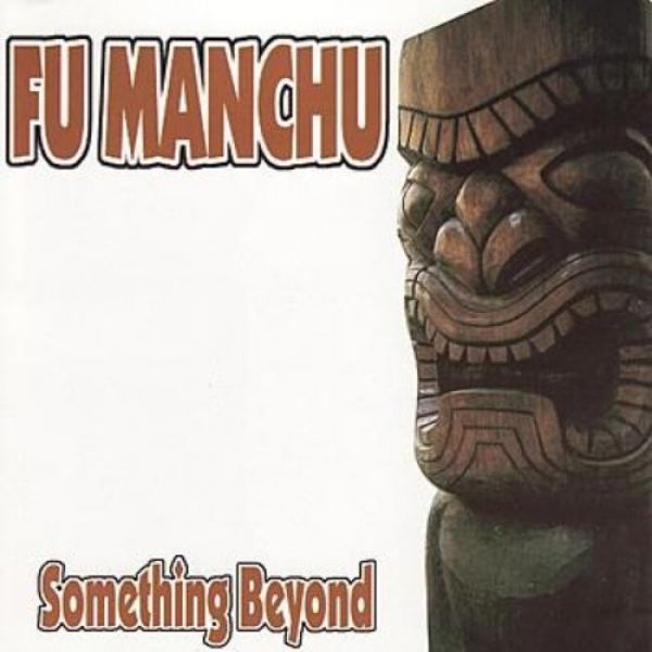 Album Fu Manchu - Something Beyond