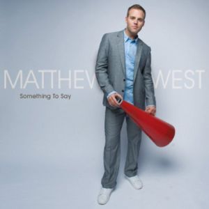 Album Matthew West - Something to Say