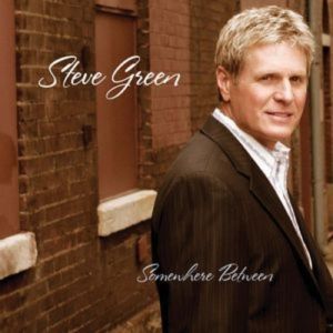 Album Steve Green -  Somewhere Between