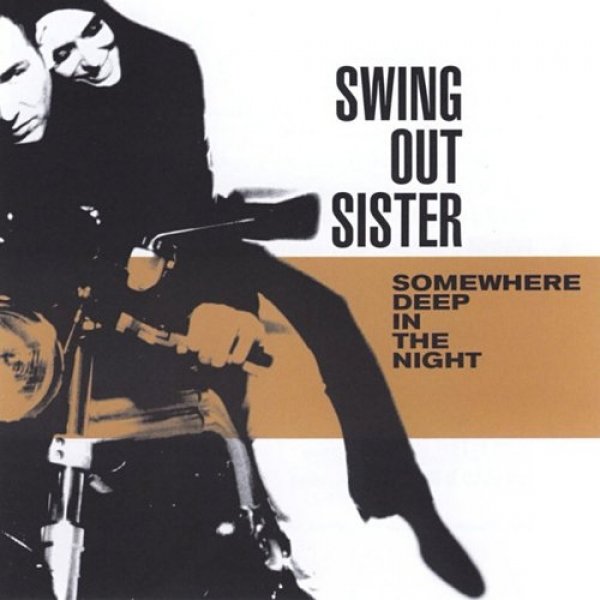 Album Somewhere Deep in the Night - Swing Out Sister