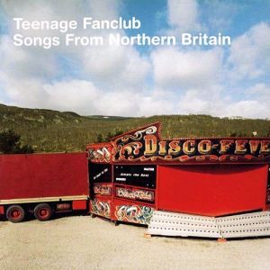 Album Teenage Fanclub - Songs from Northern Britain