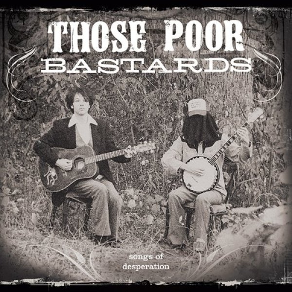 Album Those Poor Bastards - Songs of Desperation