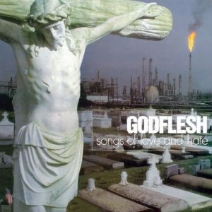 Album Godflesh - Songs of Love and Hate