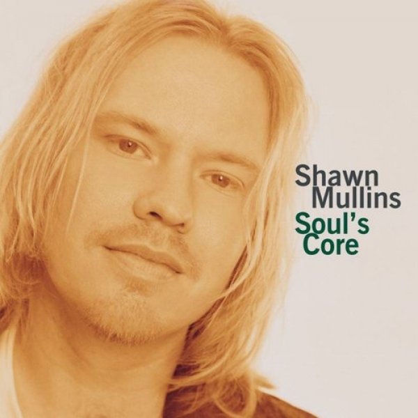 Shawn Mullins Soul's Core, 1998