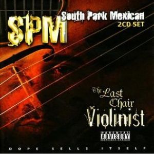 Album South Park Mexican - The Last Chair Violinist