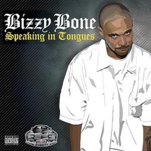 Album Bizzy Bone - Speaking in Tongues