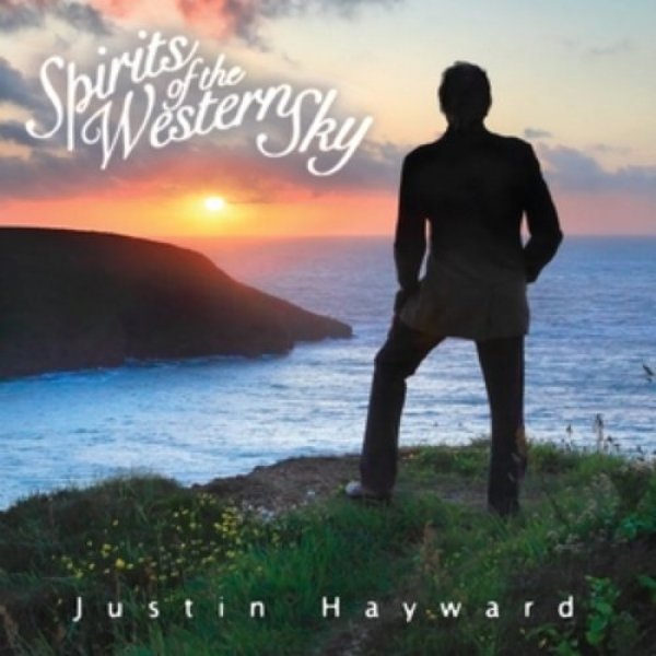 Album Justin Hayward - Spirits of the Western Sky