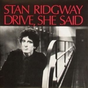 Album Stan Ridgway - Drive, She Said
