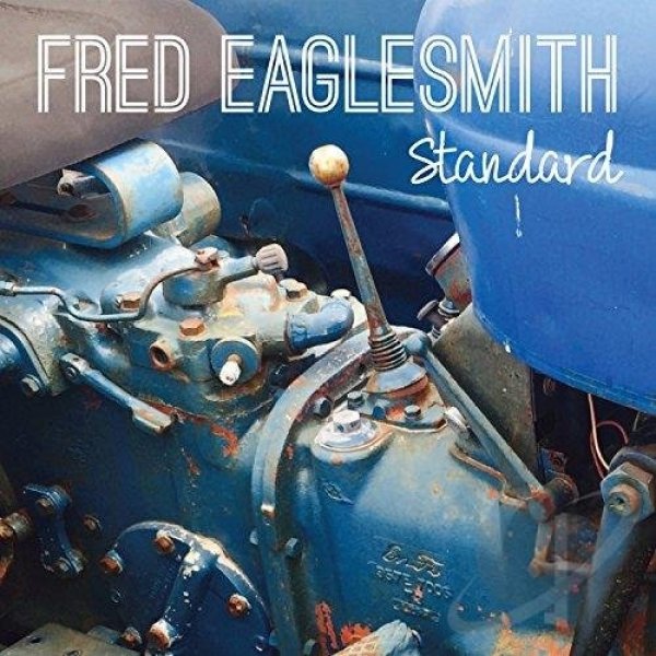 Album Standard - Fred Eaglesmith