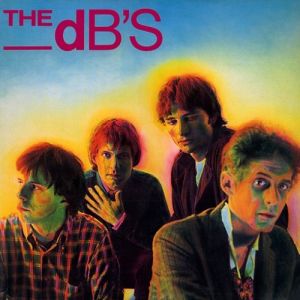 The dB's Stands for Decibels, 1981