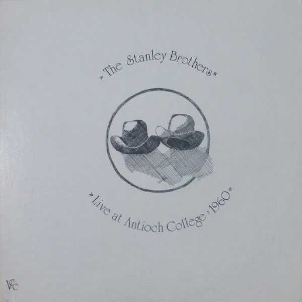 Album Stanley Brothers Live at Antioch College - 1960 - The Stanley Brothers