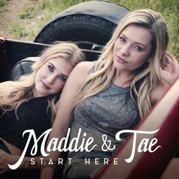 Album Maddie & Tae - Start Here