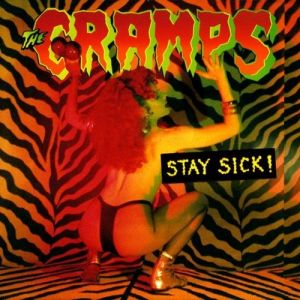 Album The Cramps - Stay Sick!