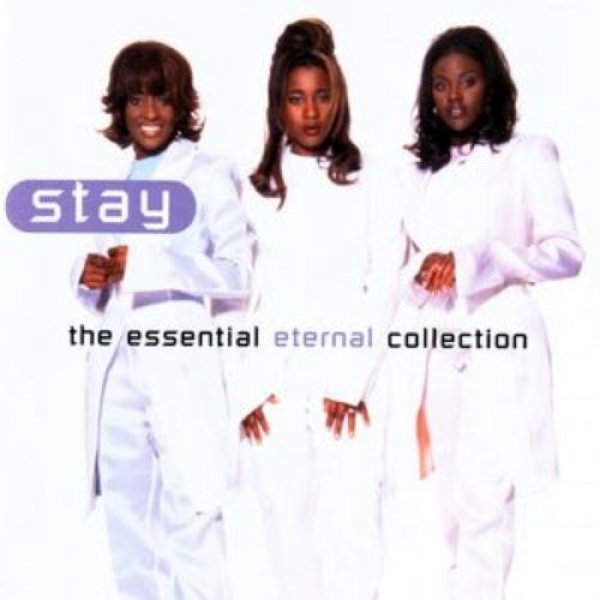 Album Eternal - Stay - The Essential Eternal Collection