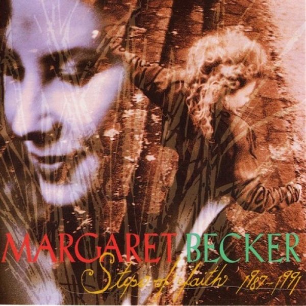 Album Margaret Becker - Steps of Faith 1987-1991