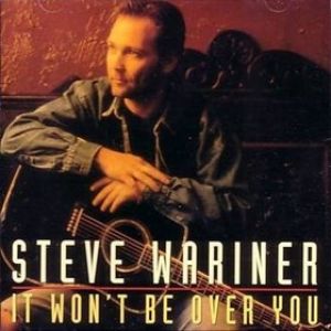 Steve Wariner It Won't Be Over You, 1994