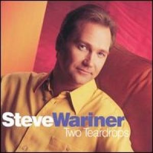 Album Steve Wariner - Two Teardrops