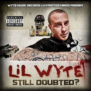 Album Lil Wyte - Still Doubted?
