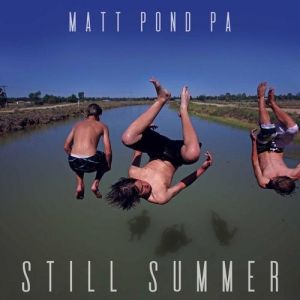 Album Matt Pond PA - Still Summer