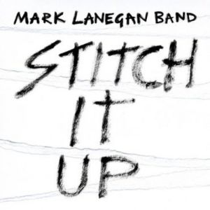 Mark Lanegan Stitch it Up, 2019