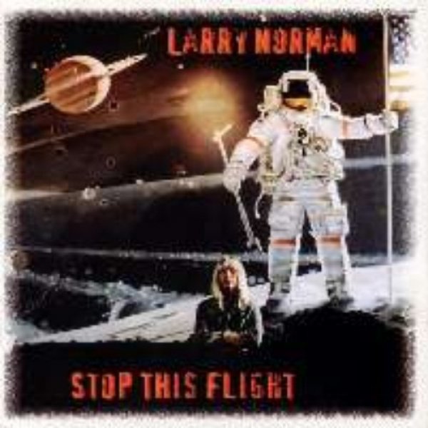 Album Larry Norman - Stop This Flight