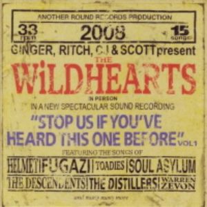 The Wildhearts Stop Us If You've Heard This One Before, Vol 1., 2008