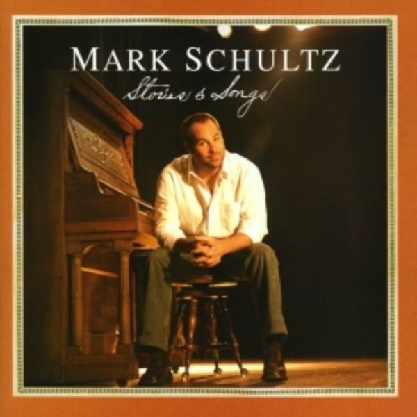 Album Mark Schultz - Stories & Songs
