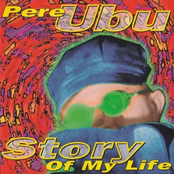 Album Pere Ubu - Story of My Life