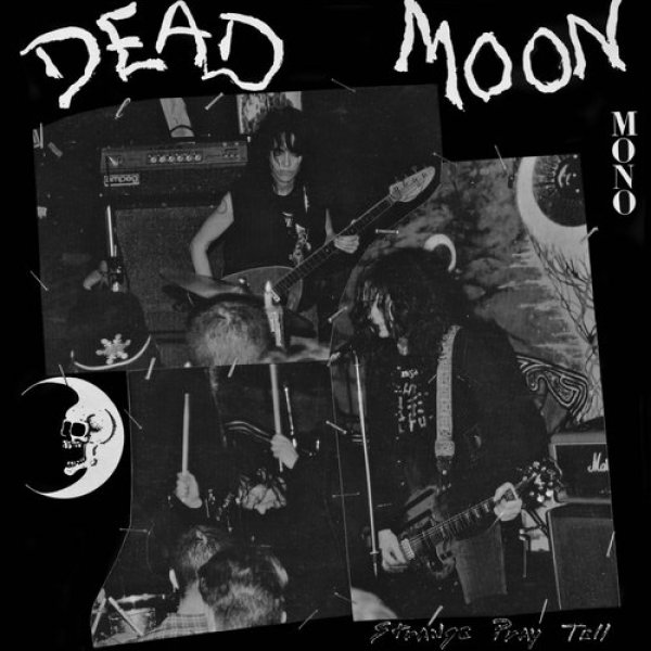 Album Dead Moon - Strange Pray Tell