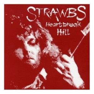 Album Strawbs - Heartbreak Hill