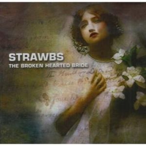 Album Strawbs - The Broken Hearted Bride