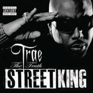 Album Trae tha Truth - Street King
