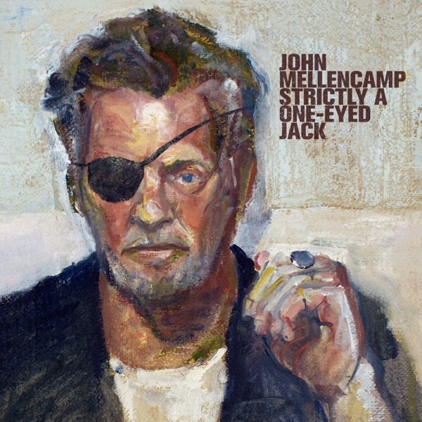 Album John Mellencamp - Strictly A One-Eyed Jack