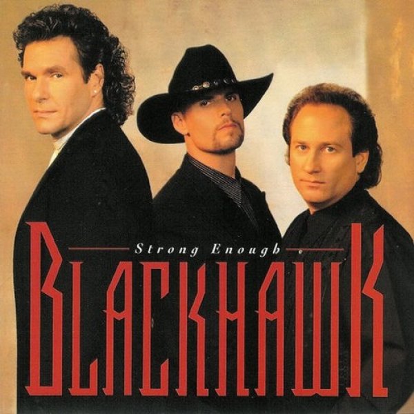 Album BlackHawk - Strong Enough