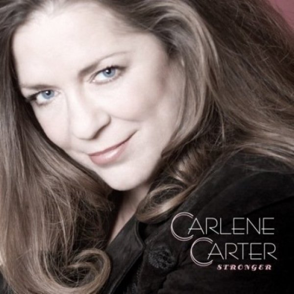 Album Carlene Carter - Stronger