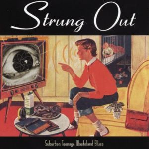 Strung Out Suburban Teenage Wasteland Blues, 1996