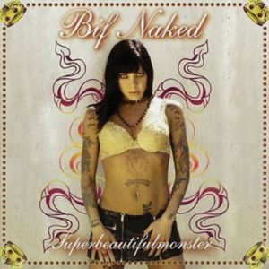 Album Bif Naked - Superbeautifulmonster