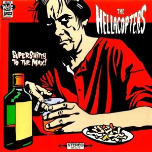 Album The Hellacopters - Supershitty to the Max!