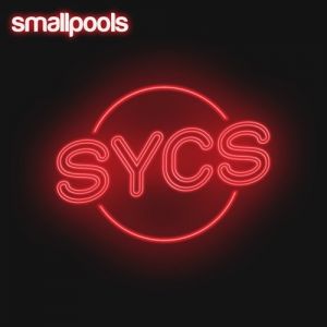 Album Smallpools - SYCS