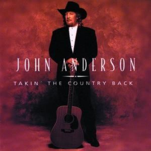 Album Takin' the Country Back - John Anderson